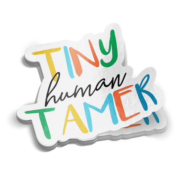 Tiny Human Tamer