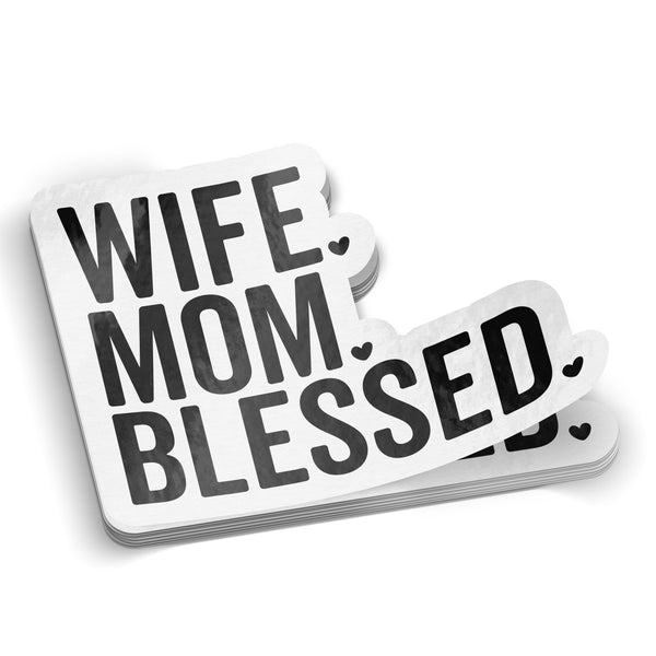 Wife Mom Blessed Sticker